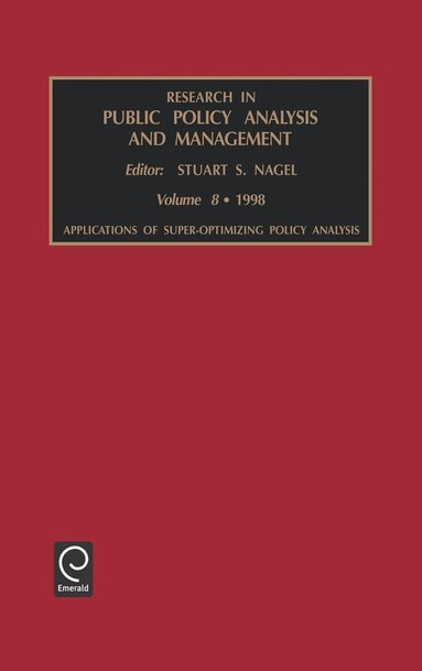 Stuart S. Nagel - Applications of Super-optimizing Policy Analysis, Inbunden