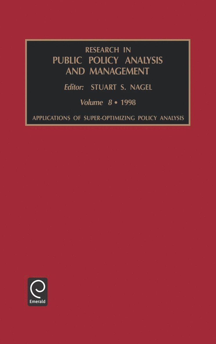 Stuart S. Nagel - Applications of Super-optimizing Policy Analysis, Inbunden