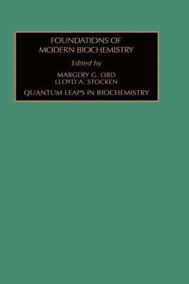 Ord, L.A. Stocken, M.G. Ord, England) Stocken, L.A. (Department of Biochemistry, University of Oxford, Oxford, England) Ord, M.G. (Department of Biochemistry, University of Oxford, Oxford, L. a. Stocken, M. G. Ord - Quantum Leaps in Biochemistry, Inbunden