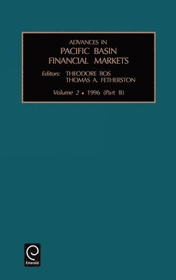 Theodore Bos, Tom Fetherstone - Advances in Pacific Basin Financial Markets, Inbunden