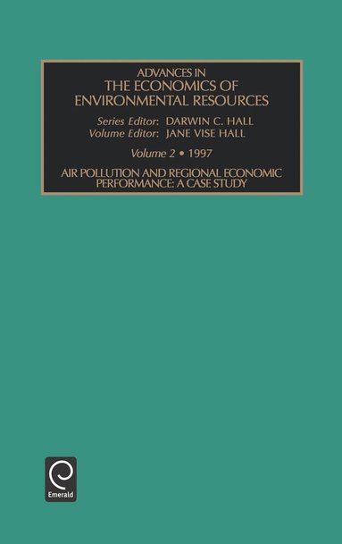 Jane Vise Hall - Air Pollution and Regional Economic Performance, Inbunden