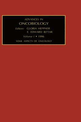 G. Heppner, Edward Bittar - Some Aspects of Oncology, Inbunden