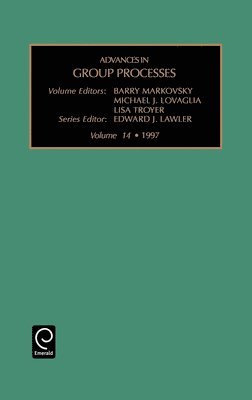 Barry Markovsky, Michael J. Lovaglia, Lisa Troyer, Edward J. Lawler - Advances in Group Processes, Inbunden