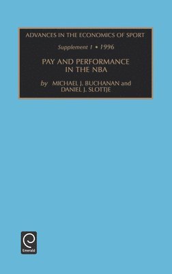 Daniel Slottje, Mike Buchannan - Pay and Performance in the NBA, Inbunden