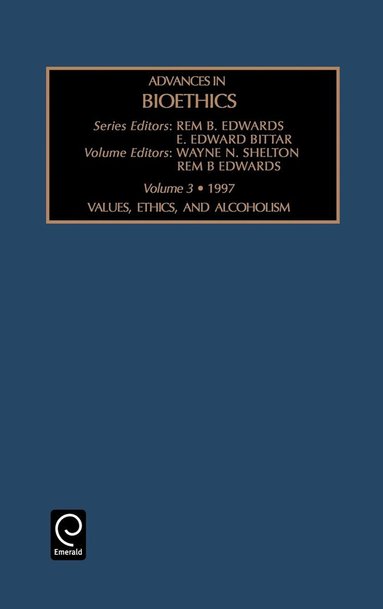 Rem B. Edwards, Edward Bittar - Values, Ethics and Alcoholism, Inbunden