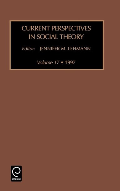 Jennifer M. Lehmann - Current Perspectives in Social Theory, Inbunden