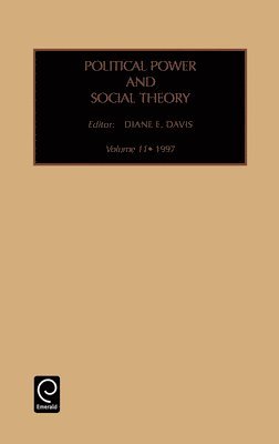 Diane Davis - Political Power and Social Theory, Inbunden