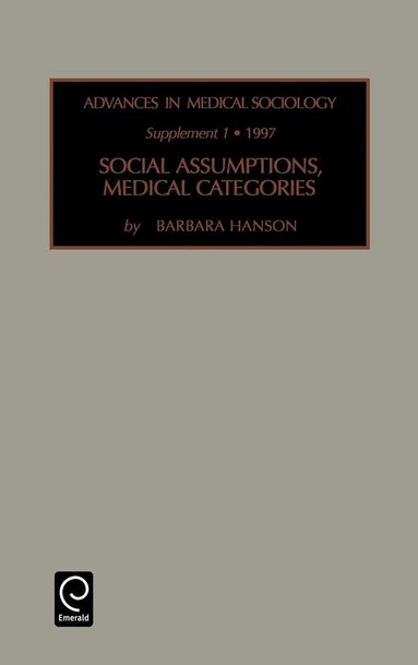 Barbara Hansen - Social Assumptions, Medical Categories, Inbunden