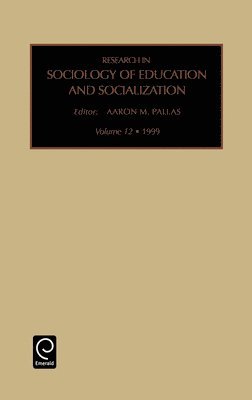 Aaron M. Pallas - Research in Sociology of Education and Socialization, Inbunden