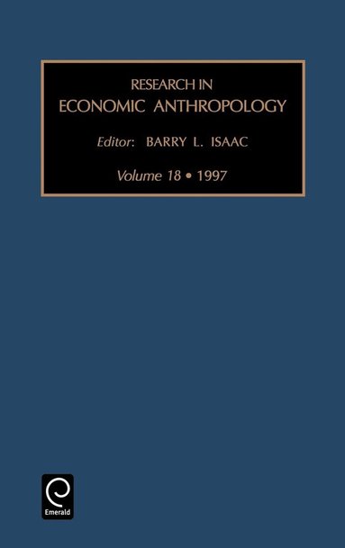 Barry L. Isaac - Research in Economic Anthropology, Inbunden