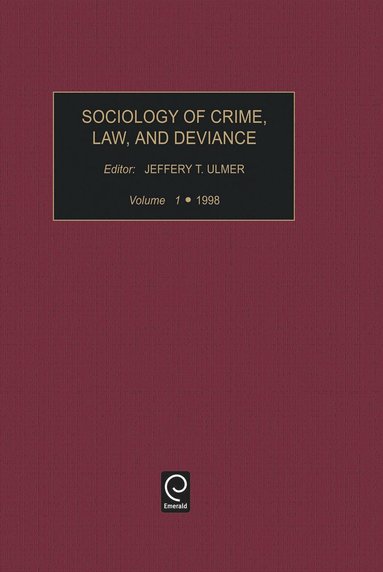 Jeffrey T. Ulmer - Sociology of Crime Law and Deviance, Inbunden
