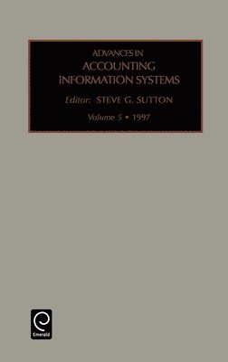 Steven G. Sutton - Advances in Accounting Information Systems, Inbunden