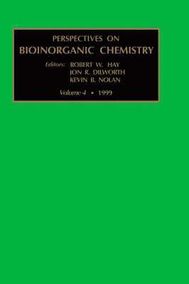 Chris Hay, R.W. Hay, Jeffrey Dilworth, K.B. Nolan, R.W. (University of St. Andrews) Hay, Jeffrey (University of Essex) Dilworth, K.B. (Royal College of Surgeons in Ireland) Nolan, R. W. Hay - Perspectives on Bioinorganic Chemistry, Inbunden
