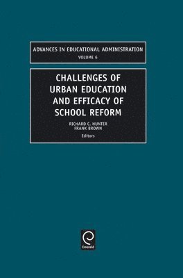 Challenges of Urban Education and Efficacy of School Reform 1