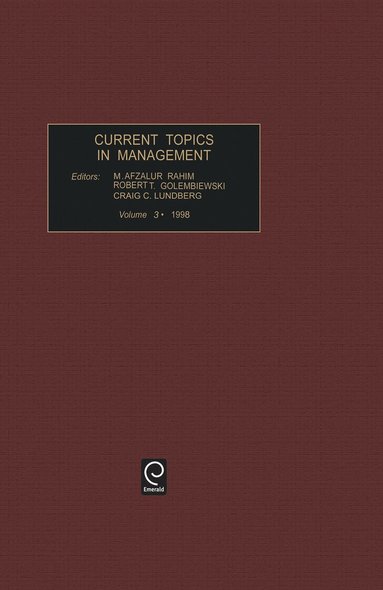 M. Afzalur Rahim, Craig C. Lundberg, Robert T. Golembiewski, Larry E. Pate - Current topics in management, Inbunden