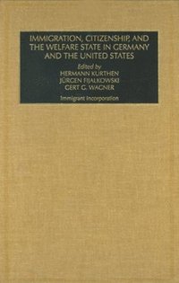bokomslag Immigration, Citizenship and the Welfare State in Germany and the United States (Part A & B)