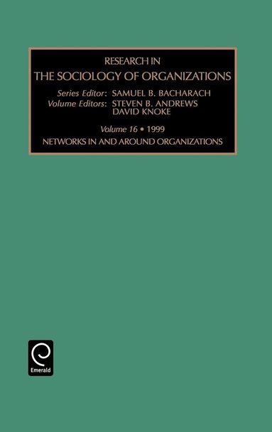 S.B. Andrews, David Knoke - Networks In and Around Organizations, Inbunden