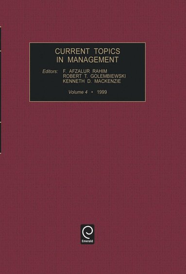 F. Afzalur Rahim, Robert T. Golembiewski, Kenneth D. Mackenzie - Current Topics in Management, Inbunden