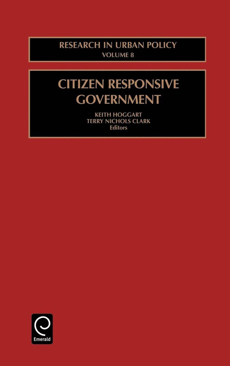 Terry Nichols Clark, Keith Hoggart, Fred W. Becker, Milan J. Dluhy - Citizen Responsive Government, Inbunden