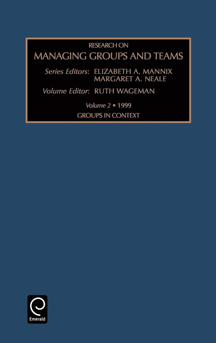 Margaret Ann Neale, E. Mannix, R. Wageman - Groups in Context, Inbunden