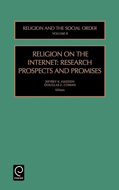 David G. Bromley, Douglas E. Cowan, Jeffrey K. Hadden - Religion on the Internet, Inbunden