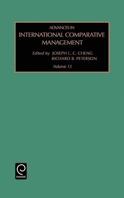 Joseph L.C. Cheng, Richard B. Peterson, Joseph L. C. Cheng - Advances in International Comparative Management, Inbunden