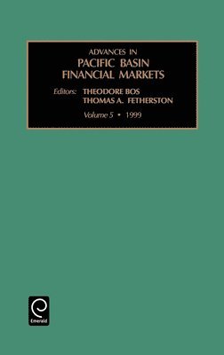 Thomas A. Fetherston, Theodore Bos - Advances in Pacific Basin Financial Markets, Inbunden