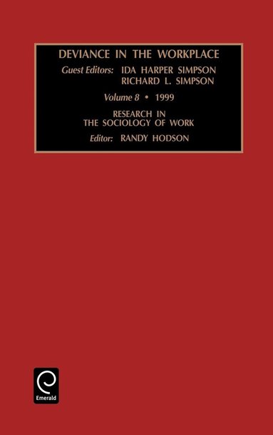 Randy Hodson - Deviance in the Workplace, Inbunden