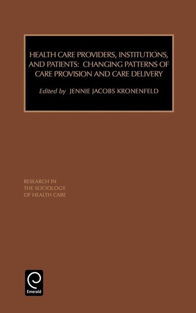 Jennie Jacobs Kronenfeld - Health Care Providers, Institutions, and Patients, Inbunden