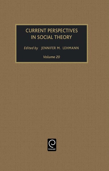 Jennifer M. Lehmann - Current Perspectives in Social Theory, Inbunden