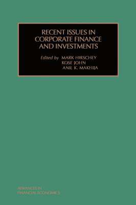 Recent Issues in Corporate Finance and Investments