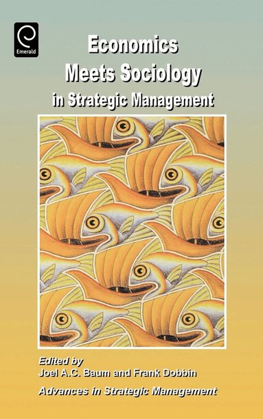 Joel Baum, Frank Dobbin - Economics Meets Sociology in Strategic Management, Inbunden