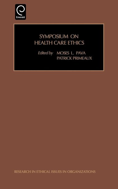 Moses L. Pava, Patrick Primeaux - Symposium on Health Care Ethics, Inbunden