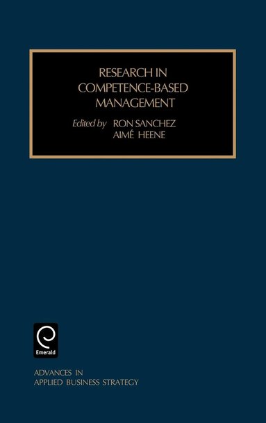 Ron Sanchez, Aimé Heene - Research in Competence-based Management, Inbunden