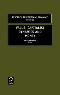 bokomslag Value, Capitalist Dynamics and Money