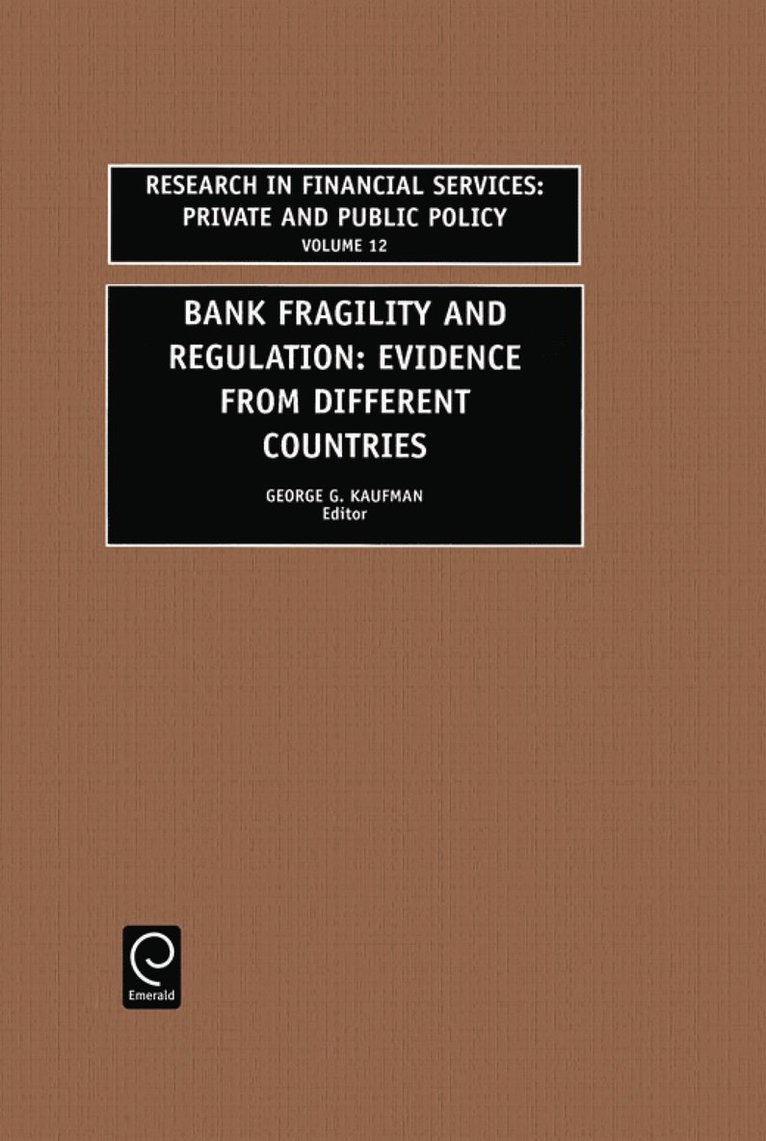 Bank Fragility and Regulation 1