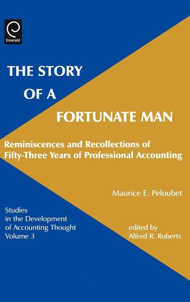 Maurice E. Peloubet, Alfred R. Roberts - Story of a Fortunate Man, Inbunden
