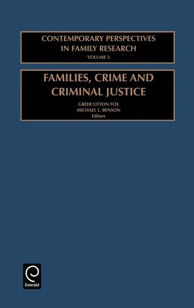 Greer Litton Fox, Michael L. Benson - Families, Crime and Criminal Justice, Inbunden