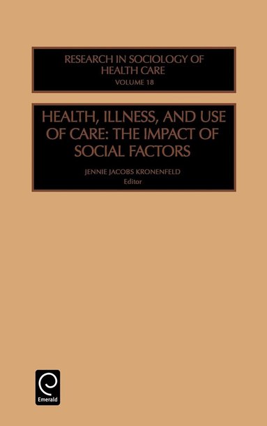 Jennie Jacobs Kronenfeld - Health, Illness and Use of Care, Inbunden
