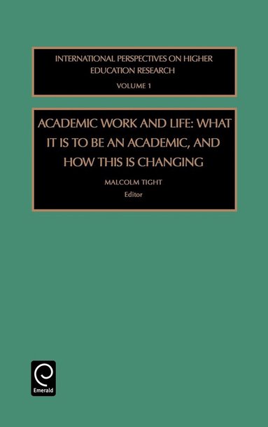 Malcolm Tight - Academic Work and Life, Inbunden