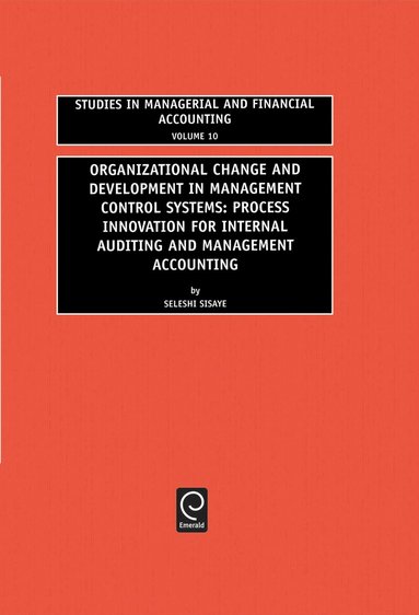 Seleshi Sisaye, Marc J. Epstein - Organizational Change and Development in Management Control Systems, Inbunden