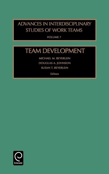 Michael M. Beyerlein, D. A. Johnson, Susan T. Beyerlein - Team Development, Inbunden
