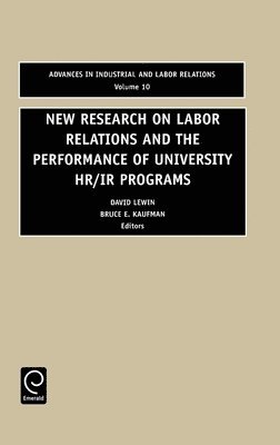 New Research on Labor Relations and the Performance of University HR/IR Programs 1