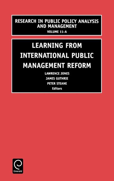 Lawrence R. Jones, James Guthrie, Peter Steane - Learning from International Public Management Reform, Inbunden