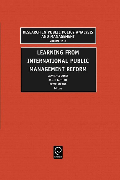 Lawrence R. Jones, James Guthrie, Peter Steane - Learning from International Public Management Reform, Inbunden