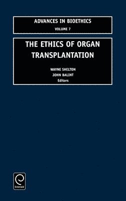 The Ethics of Organ Transplantation 1