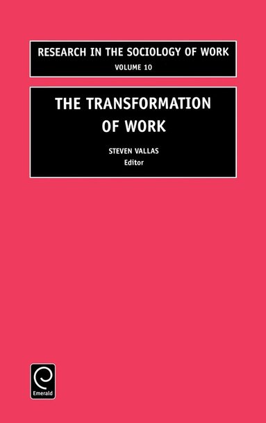 Steven P. Vallas - Transformation of Work, Inbunden