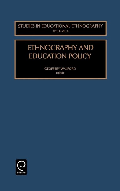 Geoffrey Walford - Ethnography and Education Policy, Inbunden