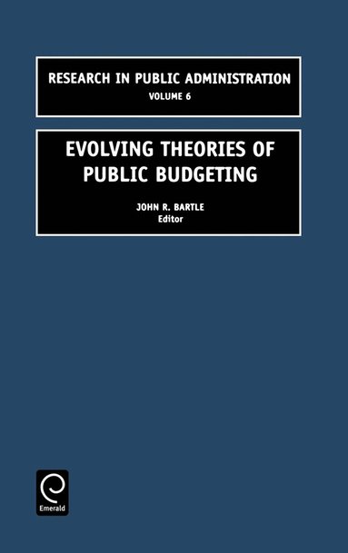 bokomslag Evolving Theories of Public Budgeting