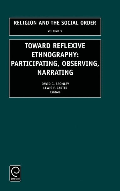 D. Bromley, Lewis F. Carter - Toward Reflexive Ethnography, Inbunden